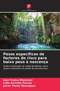Produktbild: Pesos espec&iacute;ficos de factores de risco para baixo peso &agrave; nascen&ccedil;a