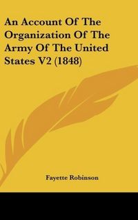 Produktbild: Robinson, F: Account Of The Organization Of The Army Of The