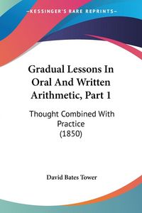 Produktbild: Gradual Lessons In Oral And Written Arithmetic, Part 1