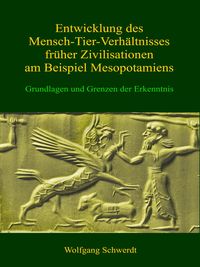 Produktbild: Entwicklung des Mensch-Tier-Verh&auml;ltnisses fr&uuml;her Zivilisationen am Beispiel Mesopotamiens