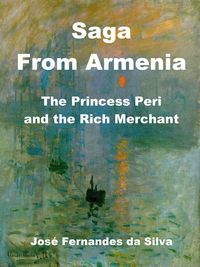 Produktbild: Saga From Armenia - The Princess Peri and the Rich Merchant (Popular Sagas from Caucasus, #3)