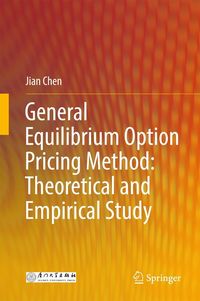 Produktbild: General Equilibrium Option Pricing Method: Theoretical and Empirical Study