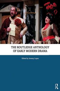 Produktbild: The Routledge Anthology of Early Modern Drama