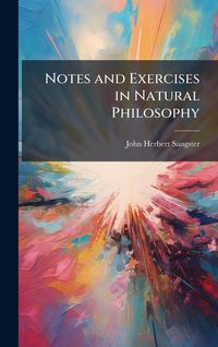 Produktbild: Notes and Exercises in Natural Philosophy