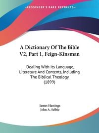 Produktbild: A Dictionary Of The Bible V2, Part 1, Feign-Kinsman