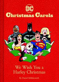 Produktbild: Kibblesmith, D: DC Christmas Carols: We Wish You a Harley Ch