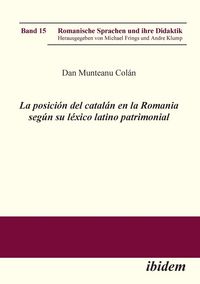 Produktbild: La posici&oacute;n del catal&aacute;n en la Romania seg&uacute;n su l&eacute;xico latino patrimonial.