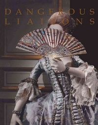 Produktbild: Dangerous Liaisons: Fashion and Furniture in the Eighteenth Century