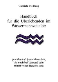 Produktbild: Handbuch f&uuml;r die &Uuml;berlebenden im Wassermannzeitalter