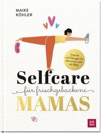Bild vom Artikel Selfcare für frischgebackene Mamas vom Autor Maike Köhler