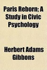 Produktbild: Paris Reborn; A Study in Civic Psychology