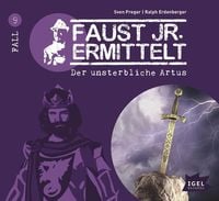 Produktbild: Faust jr. ermittelt 9. Der unsterbliche Artus