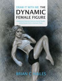 Produktbild: Draw It With Me - The Dynamic Female Figure