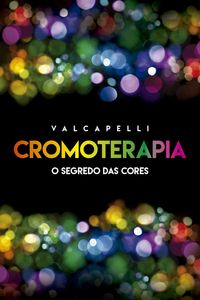 Produktbild: Cromoterapia: o segredo das cores