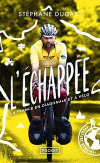Produktbild: L'&eacute;chapp&eacute;e : la France en diagonale et &agrave; v&eacute;lo