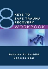 Produktbild: 8 Keys to Safe Trauma Recovery Workbook