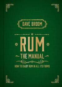 Bild vom Artikel Rum The Manual vom Autor Dave Broom