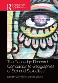 Produktbild: The Routledge Research Companion to Geographies of Sex and Sexualities
