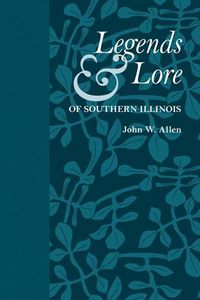 Produktbild: Legends & Lore Of Southern Ill