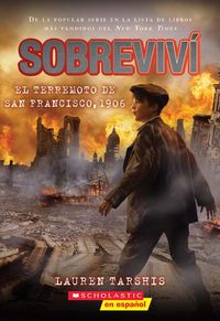 Produktbild: Sobreviv&iacute; El Terremoto de San Francisco, 1906 (I Survived the San Francisco Earthquake, 1906)