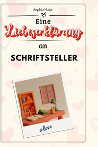 Produktbild: Eine Liebeserkl&auml;rung an Schriftsteller