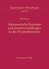 Produktbild: Astronomische Konzepte und Jenseitsvorstellungen in den Pyramidentexten