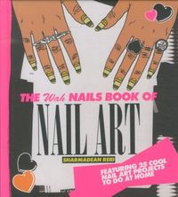 Produktbild: Reid, S: The WAH Nails Book of Nail Art