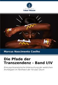 Produktbild: Die Pfade der Transzendenz - Band I/IV