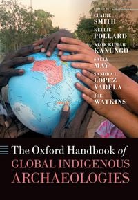 Produktbild: The Oxford Handbook of Global Indigenous Archaeologies