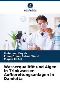 Produktbild: Wasserqualit&auml;t und Algen in Trinkwasser-Aufbereitungsanlagen in Damietta