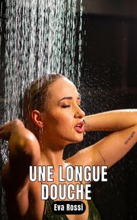 Produktbild: Une longue douche