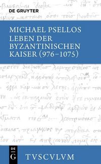 Produktbild: Leben der byzantinischen Kaiser (976-1075) / Chronographia