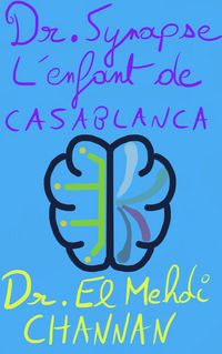 Produktbild: Docteur Synapse l'enfant de Casablanca