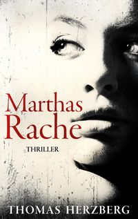 Bild vom Artikel Marthas Rache vom Autor Thomas Herzberg