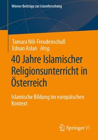 Produktbild: 40 Jahre Islamischer Religionsunterricht in &Ouml;sterreich