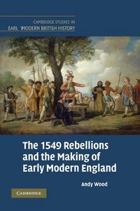 Produktbild: The 1549 Rebellions and the Making of Early Modern England