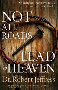 Produktbild: Jeffreys, R: Not All Roads Lead to Heaven