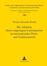 Produktbild: Die Adoption durch eingetragene Lebenspartner im internationalen Privat- und Verfahrensrecht