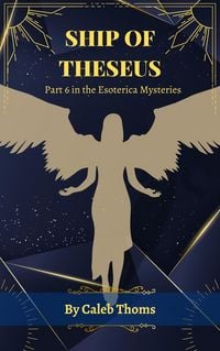 Produktbild: Ship of Theseus (The Esoterica Mysteries, #6)