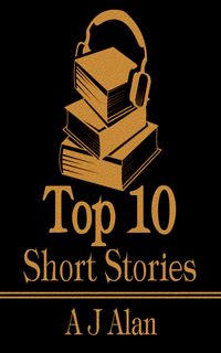 Produktbild: The Top 10 Short Stories - A J Alan