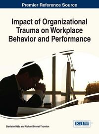 Produktbild: Impact of Organizational Trauma on Workplace Behavior and Performance