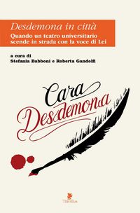 Produktbild: Desdemona in citt&agrave;. Quando un teatro universitario scende in strada con la voce di lei