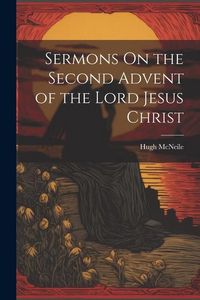 Produktbild: Sermons On the Second Advent of the Lord Jesus Christ