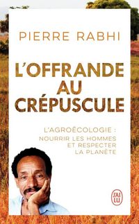 Produktbild: L'offrande au cr&eacute;puscule : l'agro&eacute;cologie