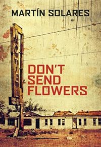 Produktbild: Solares, M: Don't Send Flowers