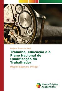Produktbild: Trabalho, educa&ccedil;&atilde;o e o Plano Nacional de Qualifica&ccedil;&atilde;o do Trabalhador