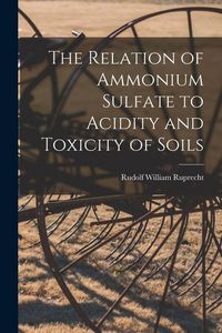 Produktbild: The Relation of Ammonium Sulfate to Acidity and Toxicity of Soils