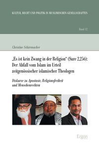 Bild vom Artikel "Es ist kein Zwang in der Religion" (Sure 2,256): Der Abfall vom Islam im Urteil zeitgenössischer islamischer Theologen vom Autor Christine Schirrmacher