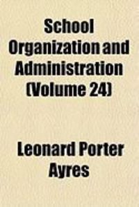 Produktbild: School Organization and Administration (Volume 24)