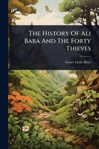 Produktbild: The History Of Ali Baba And The Forty Thieves